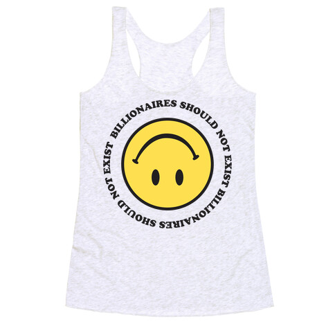 Billionaires Should Not Exist Upside-Down Smiley Face Racerback Tank Top