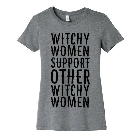 Witchy Women Support Other Witchy Women Womens T-Shirt