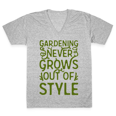 Gardening Never Grows Out of Style V-Neck Tee Shirt