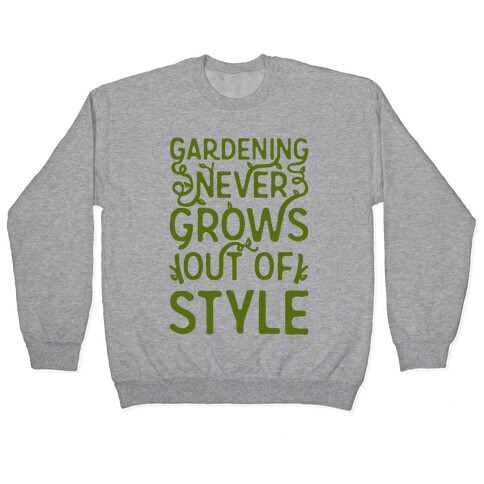 Gardening Never Grows Out of Style Pullover