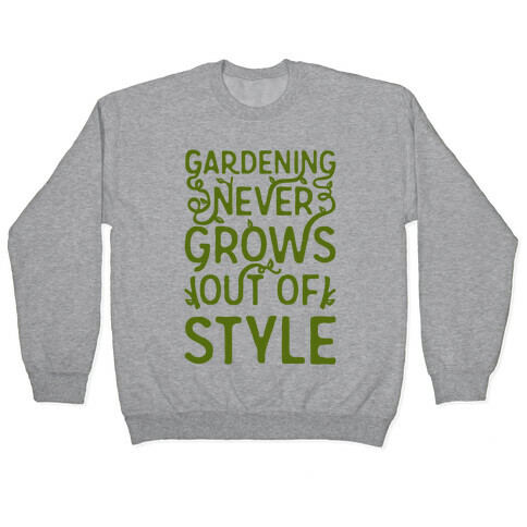 Gardening Never Grows Out of Style White Print Pullover