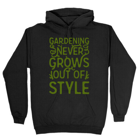 Gardening Never Grows Out of Style White Print Hooded Sweatshirt