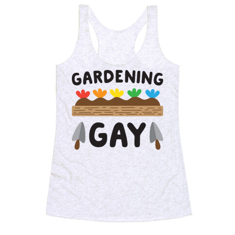 Gardening Gay Racerback Tank Top