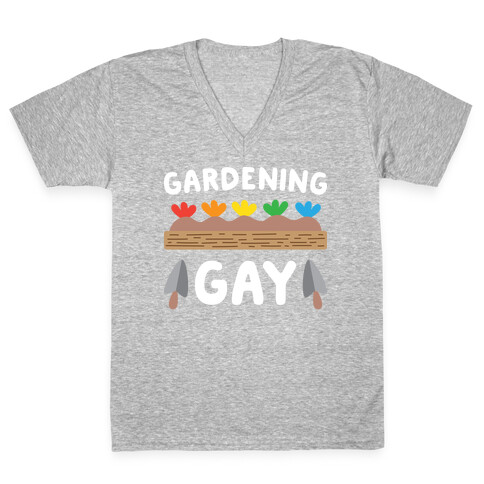 Gardening Gay V-Neck Tee Shirt