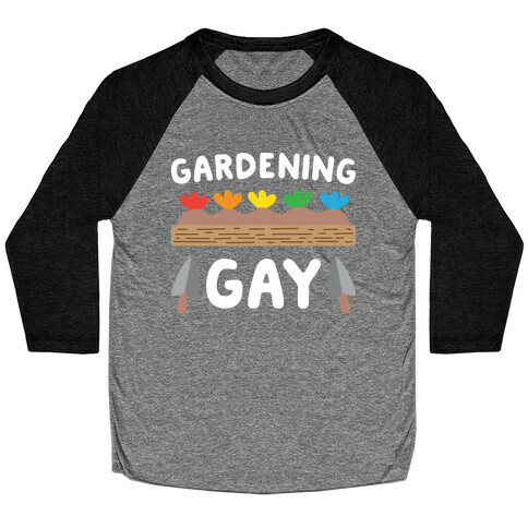 Gardening Gay Baseball Tee