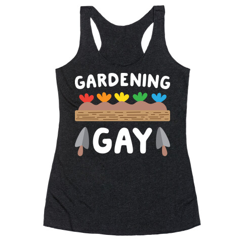 Gardening Gay Racerback Tank Top