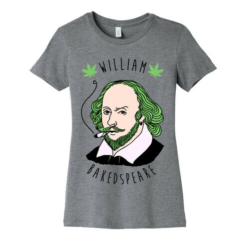 William Bakedspeare  Womens T-Shirt