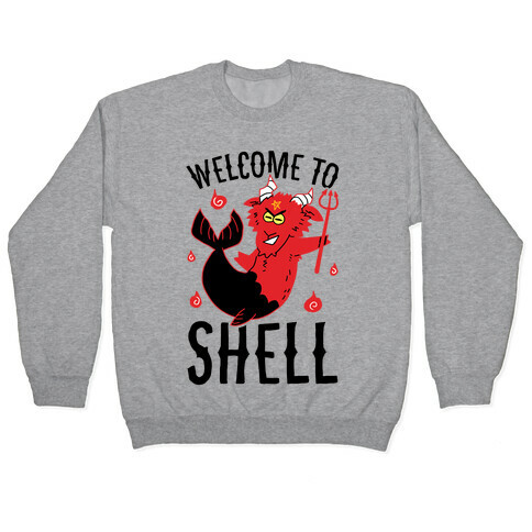 Welcome To Shell Pullover