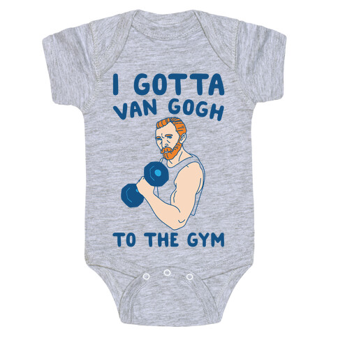 I Gotta Van Gogh To The Gym Baby One-Piece