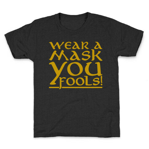 Wear A Mask You Fools Parody White Print Kids T-Shirt