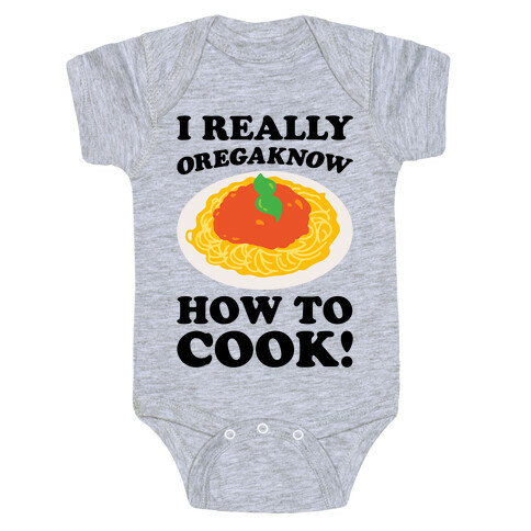 I Really Oregaknow How To Cook Baby One-Piece