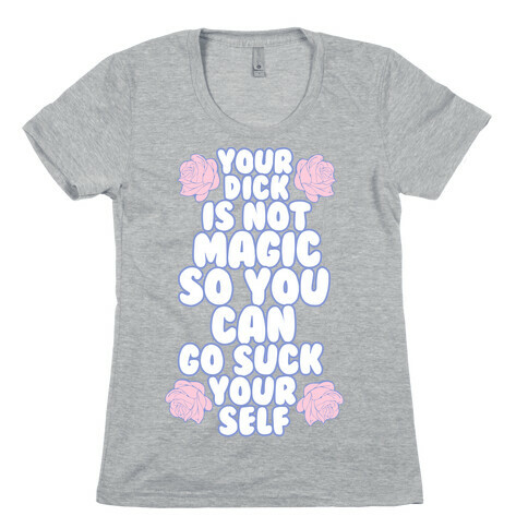 Go Suck It Yourself Womens T-Shirt
