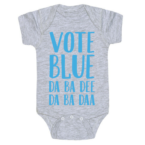 Vote Blue Da Ba Dee Da Ba Daa Baby One-Piece