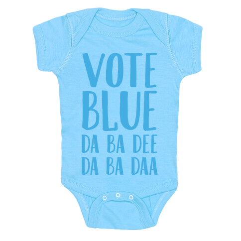 Vote Blue Da Ba Dee Da Ba Daa Baby One-Piece