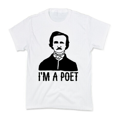 I'm A Poet Poe Parody Kids T-Shirt