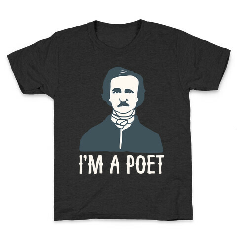 I'm A Poet Poe Parody White Print Kids T-Shirt