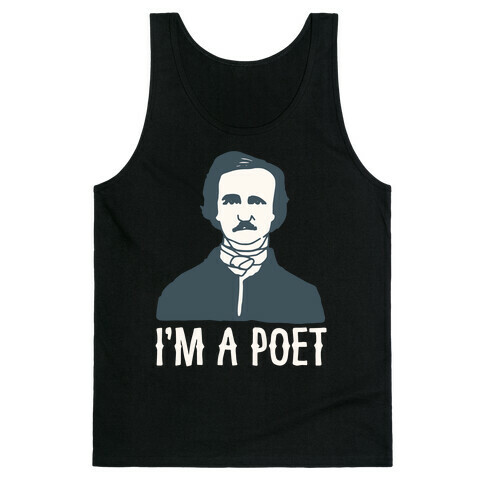 I'm A Poet Poe Parody White Print Tank Top