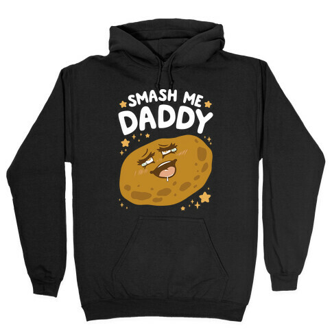 Smash Me Daddy Hooded Sweatshirt