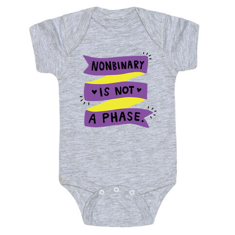 Nonbinary is Not a Phase Baby One-Piece