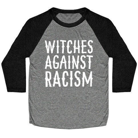 Witches Against Racism White Print Baseball Tee