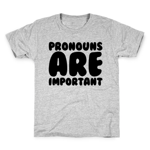 Pronouns Are Important Kids T-Shirt