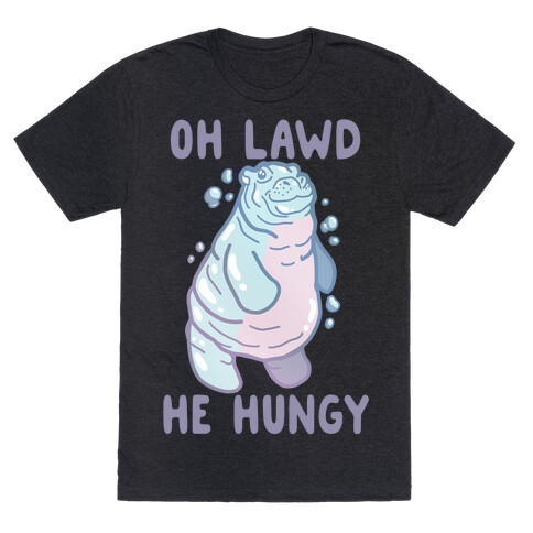 Oh Lawd He Hungy Hippo T-Shirt