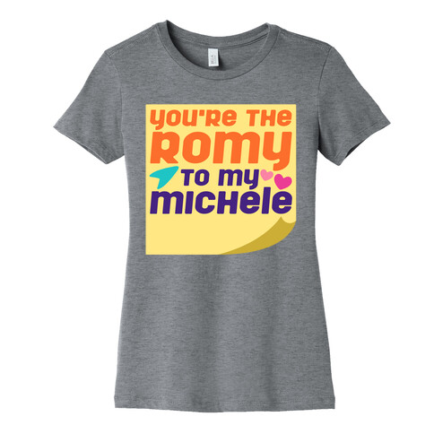 You're The Romy To My Michele Parody White Print Womens T-Shirt