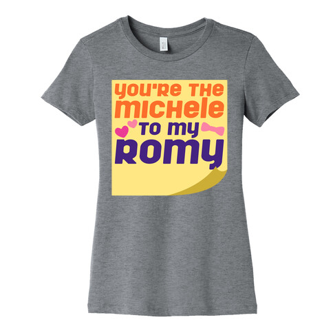 You're The Michele To My Romy Parody White Print Womens T-Shirt