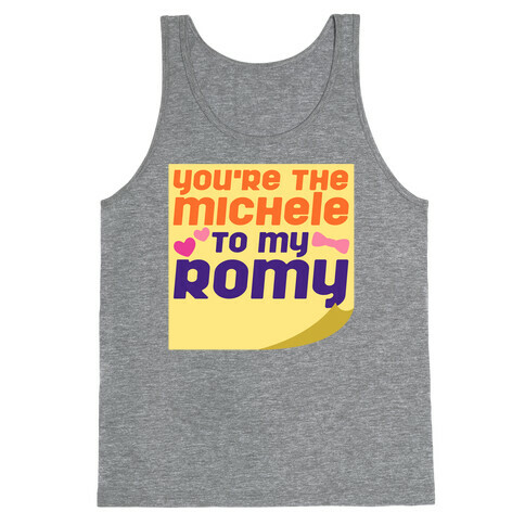 You're The Michele To My Romy Parody White Print Tank Top