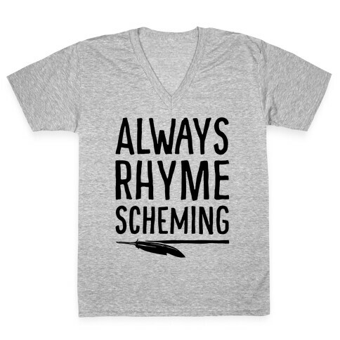 Always Rhyme Scheming V-Neck Tee Shirt