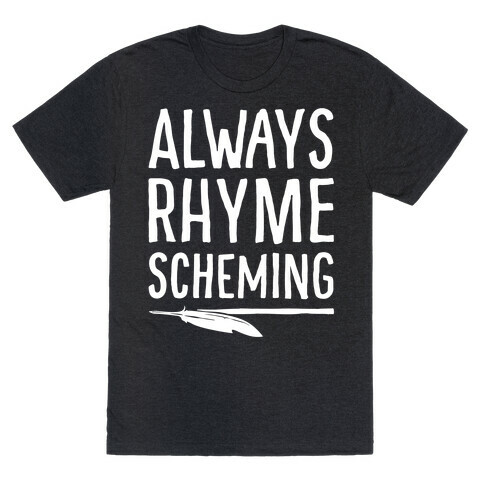 Always Rhyme Scheming White Print T-Shirt