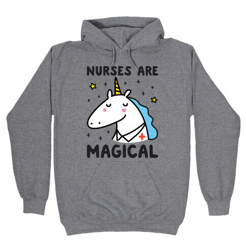 Nurses Are Magical Unicorn Hooded Sweatshirt