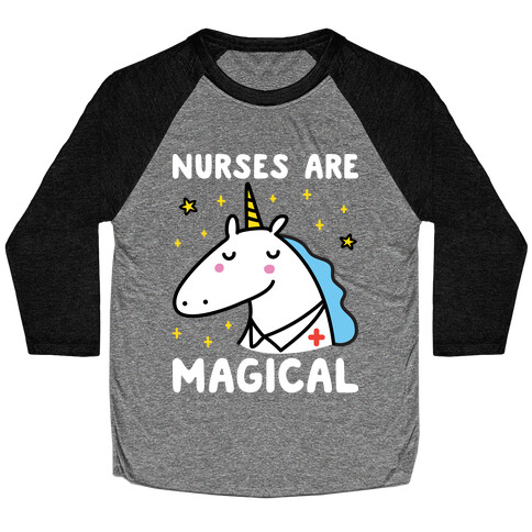 Nurses Are Magical Unicorn Baseball Tee