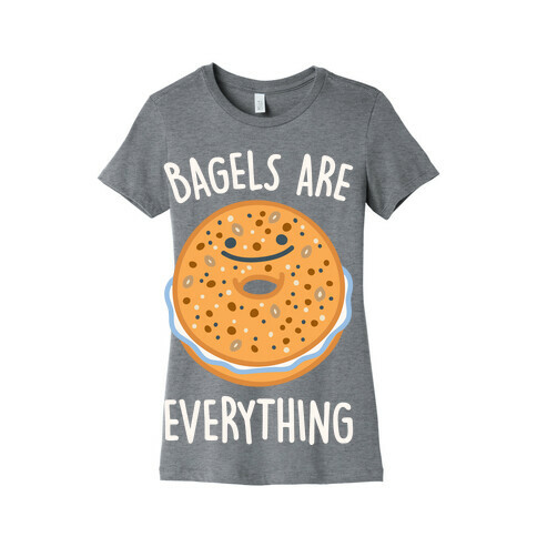 Bagels Are Everything White Print Womens T-Shirt