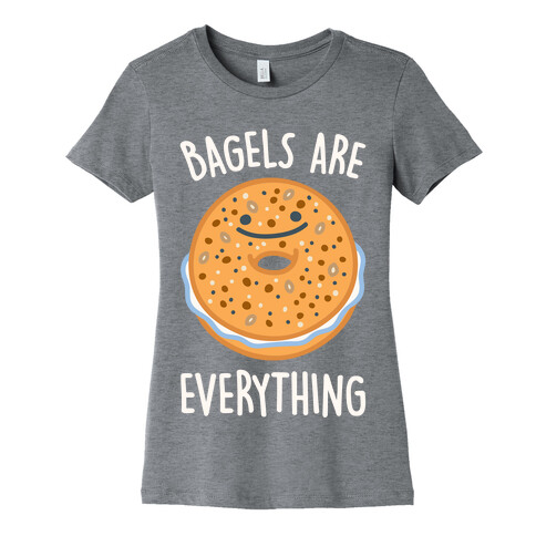 Bagels Are Everything White Print Womens T-Shirt