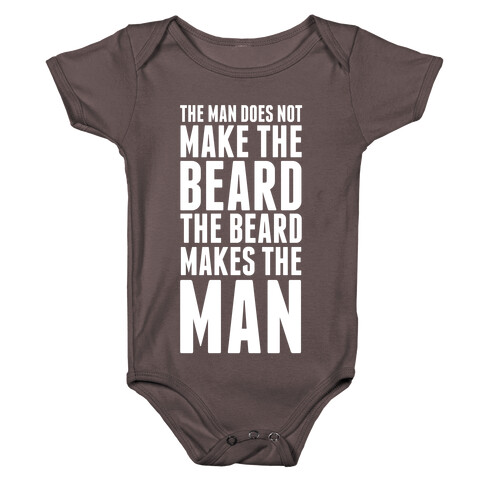 The Man Does Not Make the Beard. Baby One-Piece