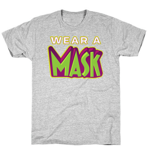 Wear a Mask T-Shirt