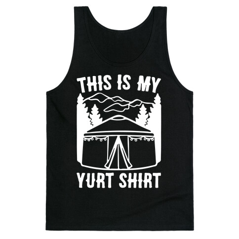 This Is My Yurt Shirt White Print Tank Top