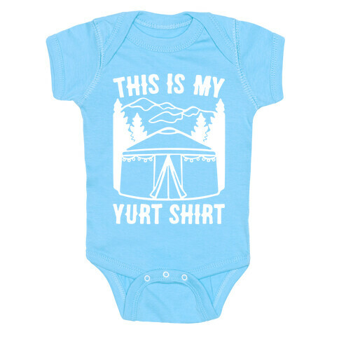 This Is My Yurt Shirt White Print Baby One-Piece