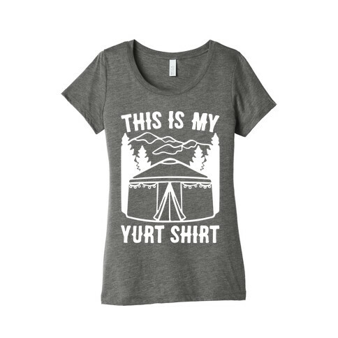 This Is My Yurt Shirt White Print Womens T-Shirt