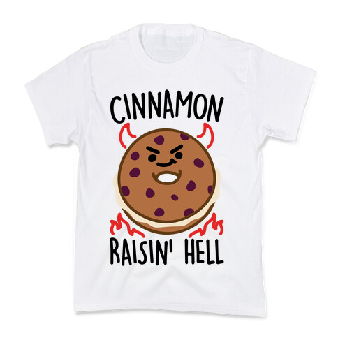 Cinnamon Raisin' Hell  Kids T-Shirt