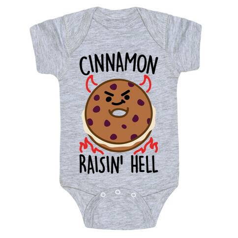 Cinnamon Raisin' Hell  Baby One-Piece