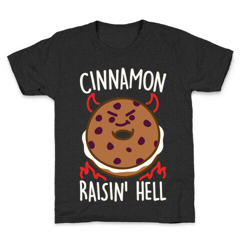 Cinnamon Raisin' Hell White Print Kids T-Shirt