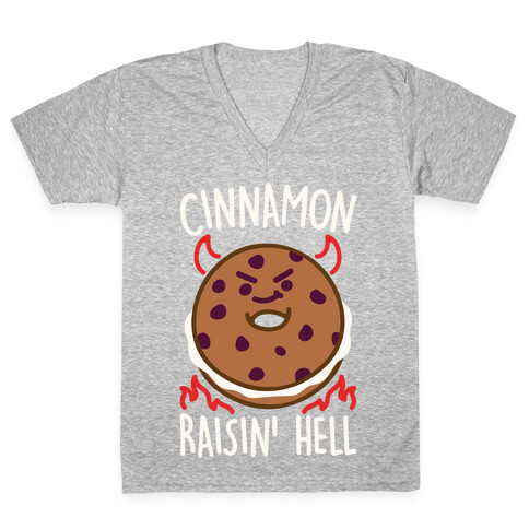 Cinnamon Raisin' Hell White Print V-Neck Tee Shirt