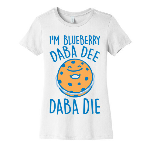 I'm Blueberry Da Ba Dee Parody Womens T-Shirt