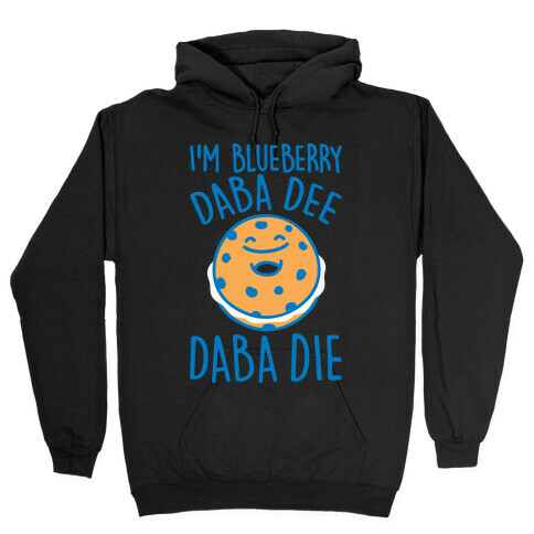 I'm Blueberry Da Ba Dee Parody White Print Hooded Sweatshirt