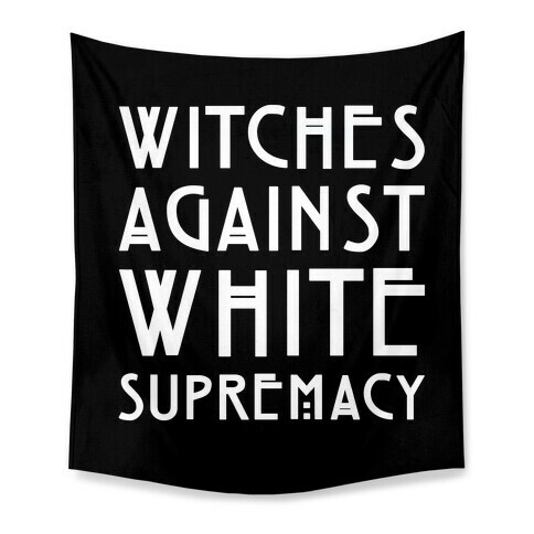 Witches Against White Supremacy White Print Tapestry