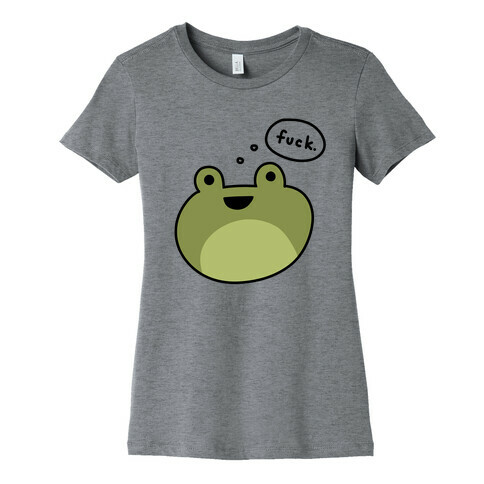 F*** Frog (Uncensored) Womens T-Shirt