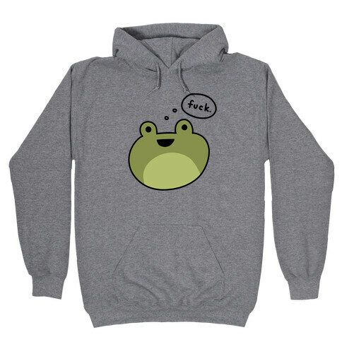 F*** Frog (Uncensored) Hooded Sweatshirt