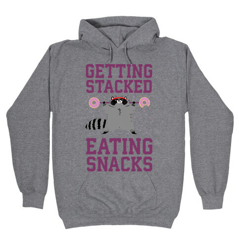 Getting Stacked Eating Snacks Hooded Sweatshirt